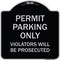 Signmission Permit Parking Violators Will Prosecuted Heavy-Gauge Aluminum Sign, 18" x 18", BS-1818-23316 A-DES-BS-1818-23316 - alternate 1